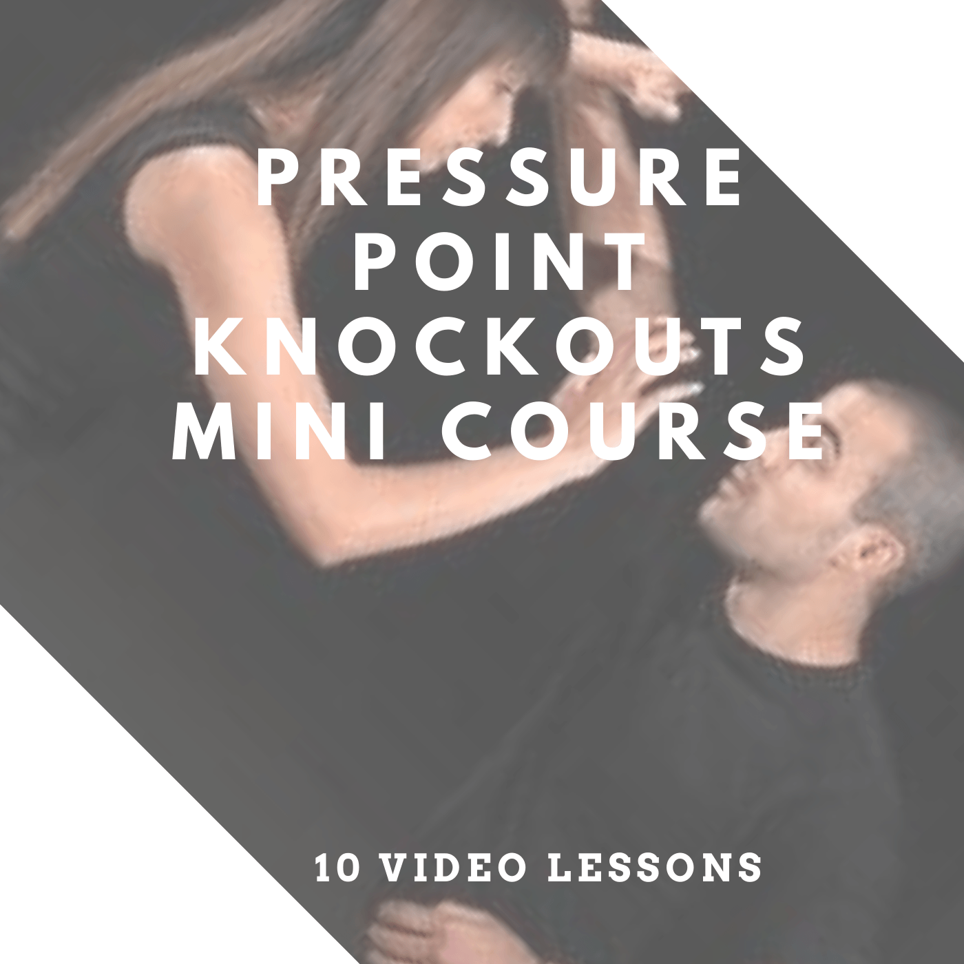 Pressure Point Knockouts Mini 10 Lesson Video Course